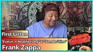 Frank Zappa- Evelyn, A Modified Dog &amp; San Ber’dino (REACTION &amp; REVIEW)