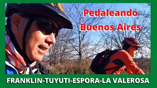 EN BICI POR LOS PUEBLOS DE FRANKLIN * TUYUTI * ESPORA * LA VALEROSA