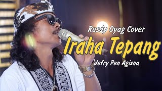 Iraha Tepang Koplo Bajidor |  Rusdy Oyag Cover | Voc. Jefry Agisna