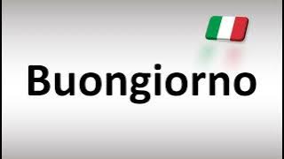 How to Pronounce Buongiorno (Italian)