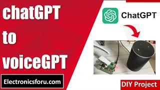 chatGPT to voiceGPT (Hindi) - DIY PROJECT - Electronics For You screenshot 3