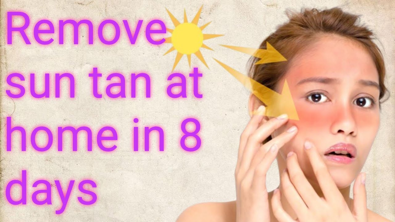 How To Remove Sun Tan Sun Tan Removal Home Remedy 8 Day Guaranteed Tan Removel No Chemical Youtube