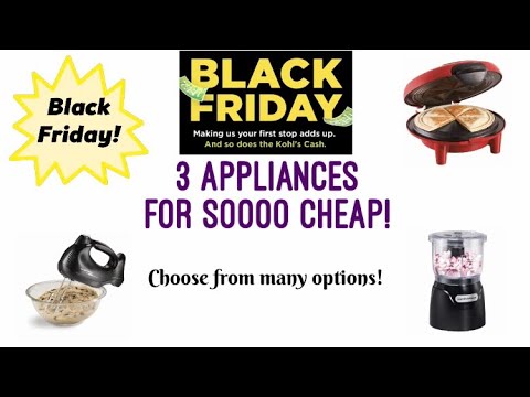 KOHL'S BLACK FRIDAY How to get 3 appliances for 8 Plus other cheap appliances too