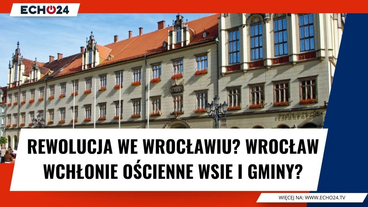REWOLUCJA WE WROCŁAWIU? Wrocław wchłonie ościenne wsie i gminy?