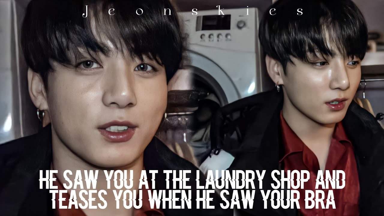 he saw you at the laundry shop and teases you when he saw your bra || j.jk oneshot