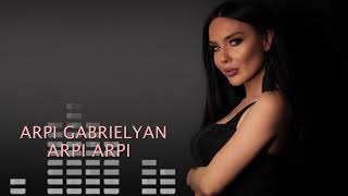 Arpi Gabrielyan - Arpi Arpi || Audio 2018