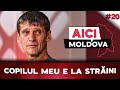 AICI MOLDOVA #20 A dat copilul pentru datorii? Istoria tatălui care își caută băiatul scos din țară