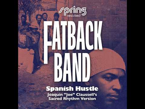 Fatback Band - Spanish Hustle (Joaquin "Joe"  Claussell's Spanish Harlem Dub)
