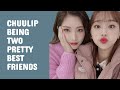 chuulip being two pretty best friends