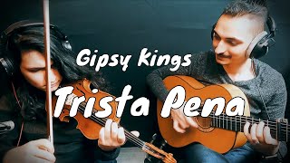 Trista Pena - Gipsy kings ( Violin & Guitar Cover ) chords