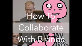 How To Collaborate With Brands