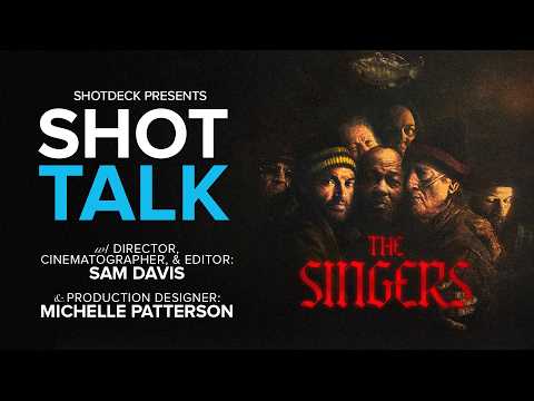 THE SINGERS | Dir. Sam Davis & Production Designer Michelle Patterson | Shot Talk