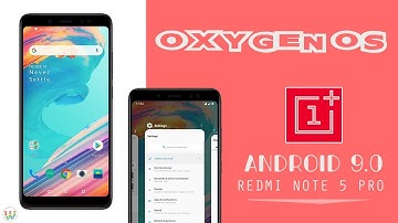 How To Install Oxygen OS Pie On Redmi Note 5/Pro (Whyred)
