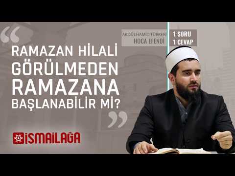 Hilâl Görülmeden Ramazana, Oruca Başlanabilir mi?