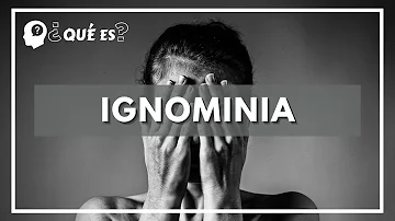 ¿Qué quiere decir la palabra ignominioso?