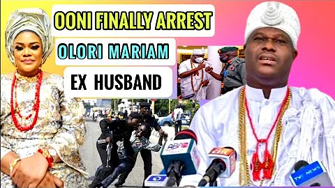 YOU ARE FINISHED~OONI OF IFE FINALLY ÀRRÈST OLORI MARIAM EX HUSBAND AFTER DIRTY SECRET AUDIO SUR..