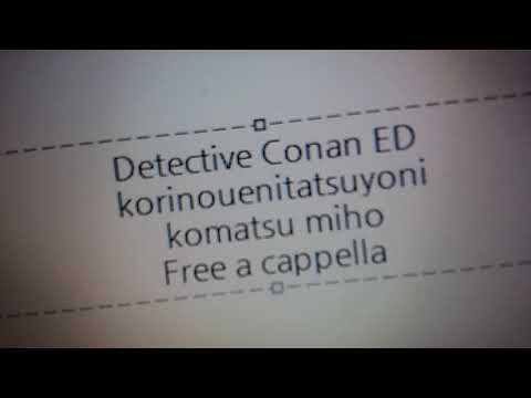 名探偵コナン ED 6 - 氷の上に立つように - 小松未歩 Free a cappella フリーアカペラ