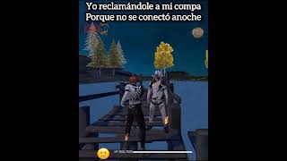 mi compa no se conecta automáticamente yo😅#freefire #freefirelovers #humor #garenafreefire #garena