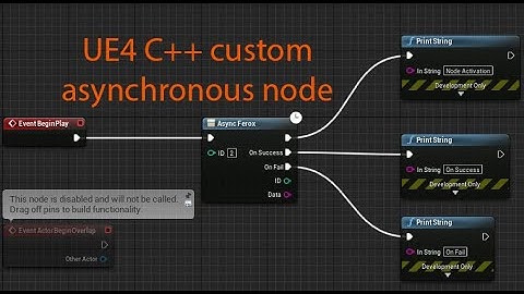 UE4 Custom asynchronous node
