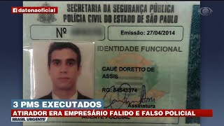 PMS EXECUTADOS: ATIRADOR INVENTOU PRA FAMÍLIA QUE ERA POLICIAL CIVIL | BRASIL URGENTE