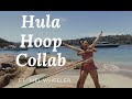 Hula Hoop Collab Ft. Mel Wheeler at Chinamans Beach