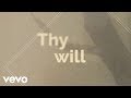 Hillary Scott & The Scott Family - Thy Will (Lyric Video)