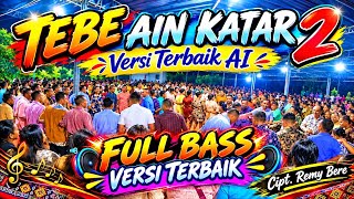 TEBE SONGKET - AIN KATAR 2 | Cover Terbaik AI | Cipt. Remy bere