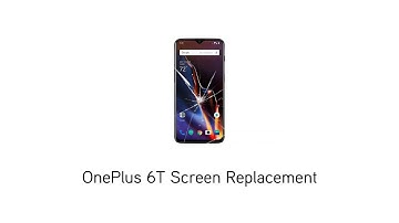 OnePlus 6T Screen Replacement