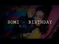 SOMI (전소미) - &#39;BIRTHDAY (Easy Lyrics)