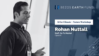 Rohan Nuttall at the AI Workshop for Climate + Nature | Bezos Earth Fund