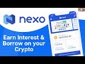 Nexo Review & Tutorial 2021: Borrow & Earn Interest up to 12% on your Crypto