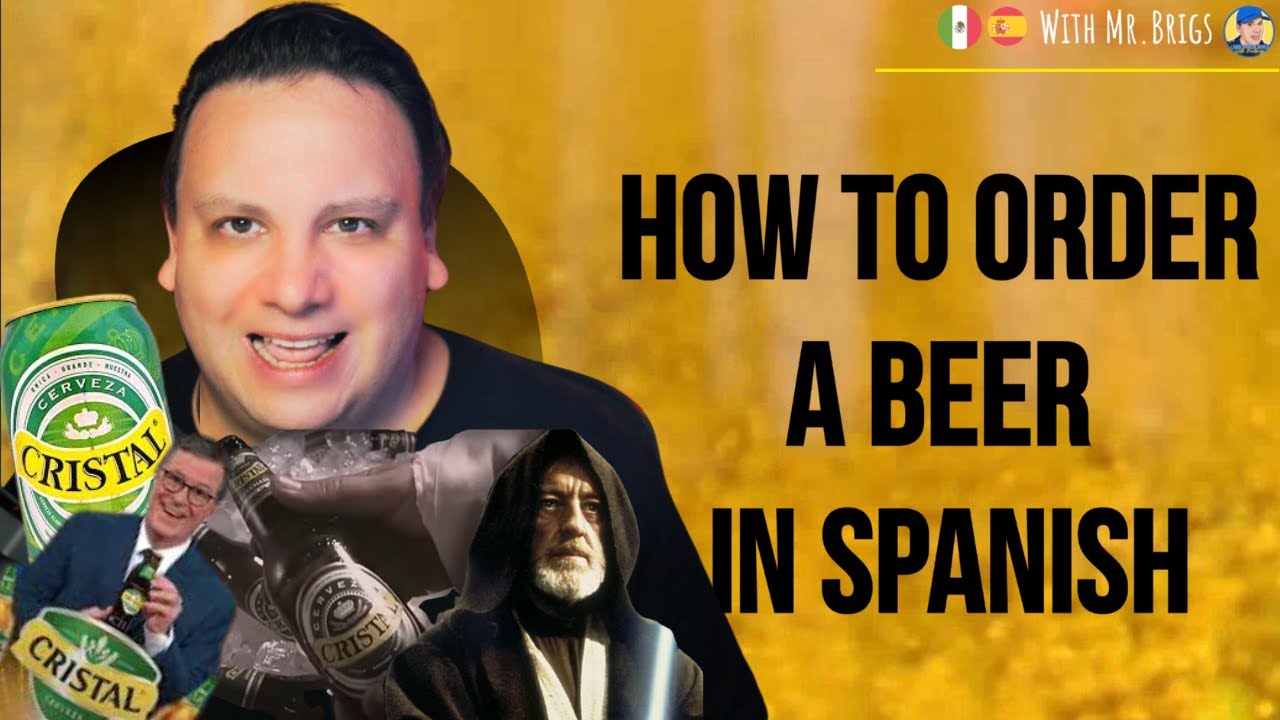 How to order beer in Spanish (Cerveza Cristal Included)