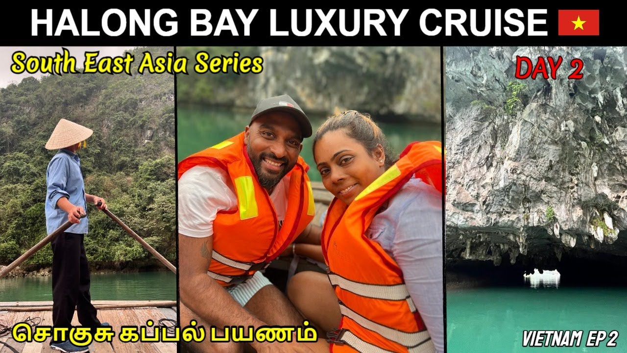 Vietnam உல்லாச படகு | Vietnam Travel Vlog | Halong Bay Cruise Day 2 | தமிழில் | Vietnam Ep - 5