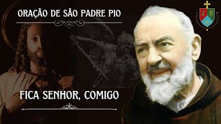 Oração de São Padre Pio: Fica Senhor, comigo!