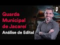 Concurso Guarda Municipal de Jacareí: Análise de Edital