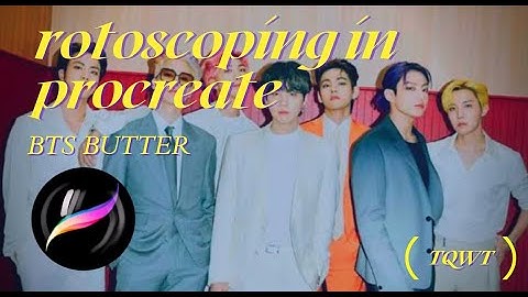 BTS BUTTER ROTOSCOPING + TUTORIAL | PROCREATE |