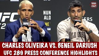 Charles Oliveira vs. Beneil Dariush Press Conference Highlights UFC 289