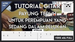 Tutorial Gitar (UNTUK PEREMPUAN YANG SEDANG DALAM PELUKAN - PAYUNG TEDUH) LENGKAP!