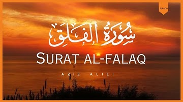 Surat Al-Falaq (The daybreak) | Aziz Alili | سورة الفلق | عزیز العلی