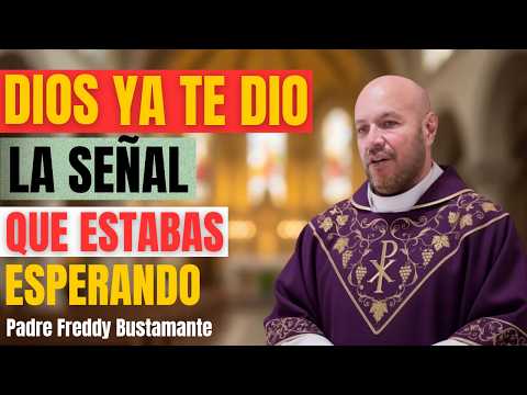 DAILY HOMILY | GOD HAS ALREADY GIVEN YOU THE SIGN YOU WERE WAITING FOR | FATHER FREDDY BUSTAMANTE