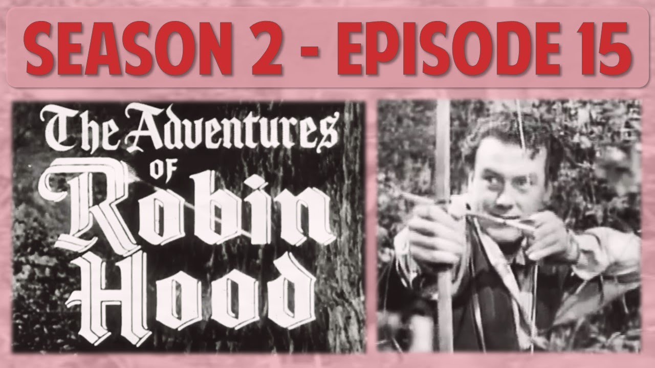S02E15 The Blackbird The Adventures of Robin Hood Season 2 Episode 15