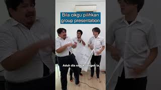 Bila Cikgu Pilihkan Group Presentation