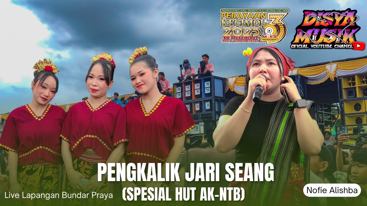 SPESIAL HUT AK-NTB || NOFIE ALISHBA - PENGKALIK JARI SEANG LAGU SASAK DISYA MUSIK TERBARU