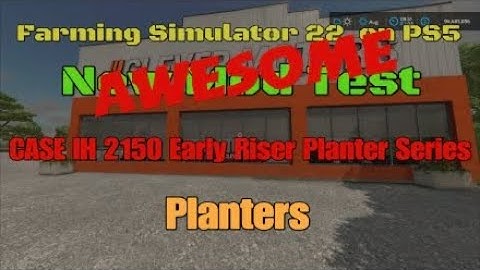 FS22 Case IH 2150 Early Riser Planters Series. New mod for June 14