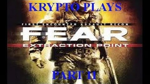 F.E.A.R. Extraction Point - EMBRACE MY DESTINY!! - Part 11