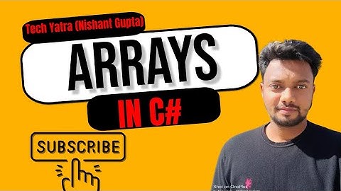 Arrays in C#: Understanding and Using the Fundamentals #techyatra #csharp