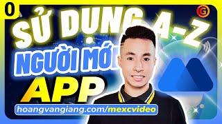 MEXC 0a - Hướng dẫn SỬ DỤNG sàn MEXC APP trên Điện Thoại cho NGƯỜI MỚI 2024 A-Z (Toàn Tập)