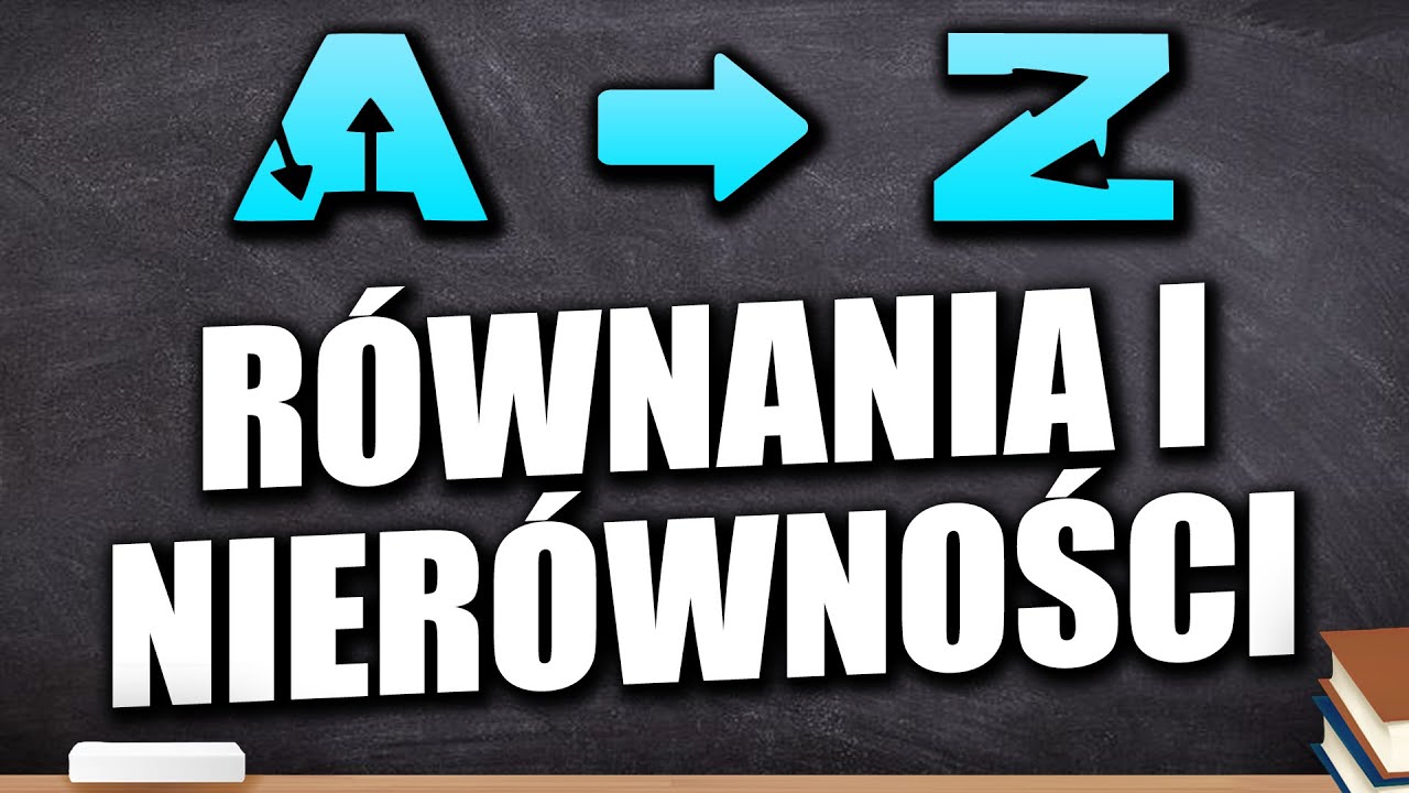 Równania i nierówności od A do Z - poziom podstawowy