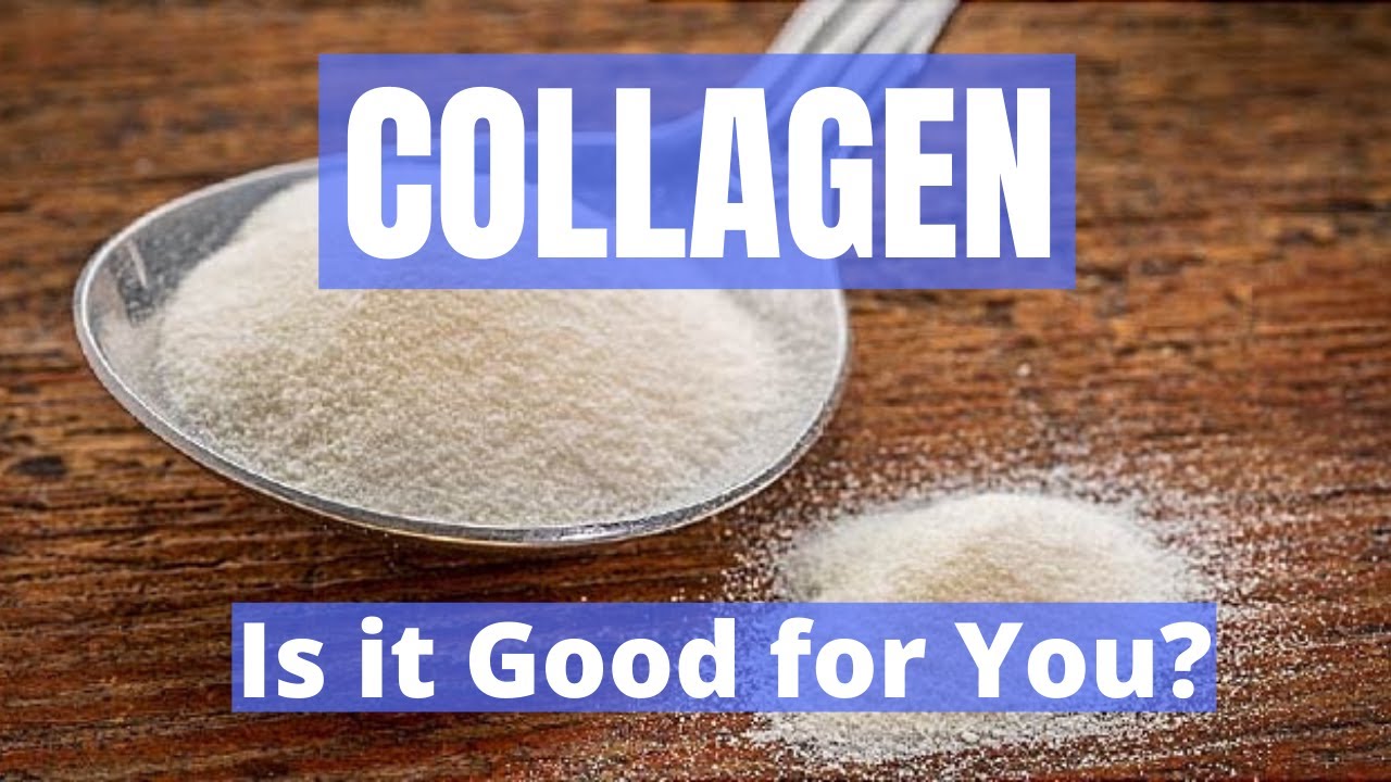 Is Collagen Good For You YouTube