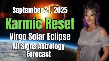 Virgo Solar Eclipse 2025 – Karmic Reset with Fated New Beginnings | All Zodiac Signs